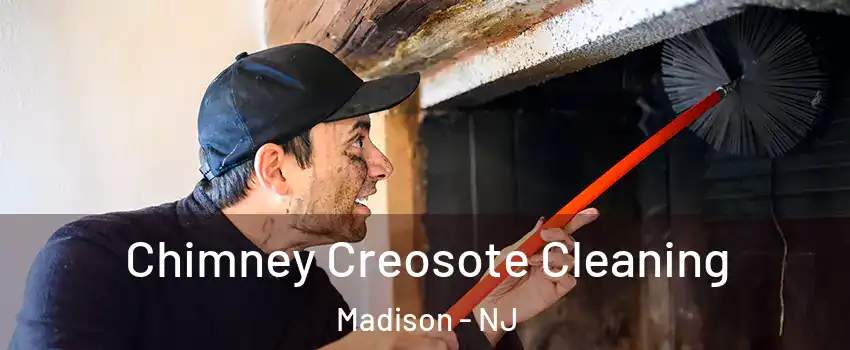  Chimney Creosote Cleaning Madison - NJ