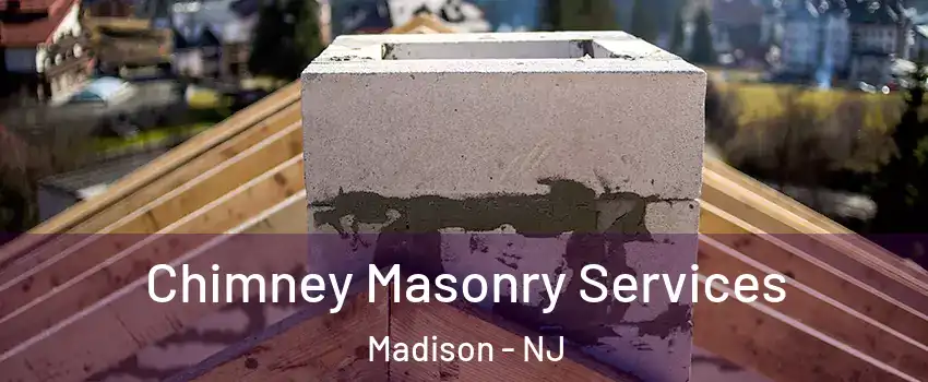  Chimney Masonry Services Madison - NJ