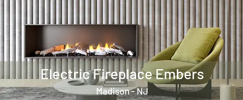  Electric Fireplace Embers Madison - NJ